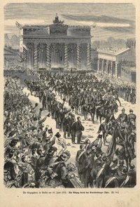 Siegesfeier am Brandenburger Tor in Berlin am 16. Juni 1871