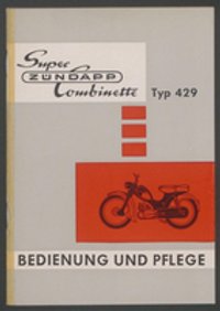 Betriebsanleitung: Zündapp Super-Combinette Typ 429 Bedienung und Pflege, Heft